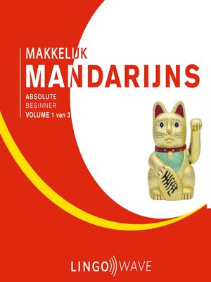 cover image of Makkelijk Mandarijns--Absolute beginner--Volume 1 van 3